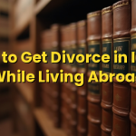 How to Get Divorce in India While Living Abroad